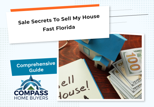 Speedy Sale Secrets to Sell My House Fast Florida